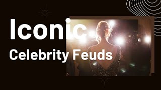 Top 10 Most Iconic Celebrity Feuds of All Time [upl. by Brandice180]