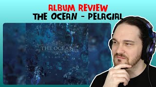 Composer Reacts to The Ocean  Pelagial REACTION amp ANALYSIS amp ALBUM REVIEW [upl. by Hanej]