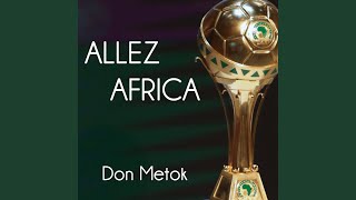 Allez Africa [upl. by Mellicent245]