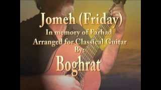 Jomeh FridayFarhad Arranged for Classical Guitar By Boghrat [upl. by Tutankhamen]