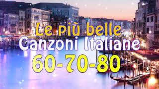 Le più belle Canzoni Italiane 60 70 80  Migliori musica italiana playlist [upl. by Eirallih]