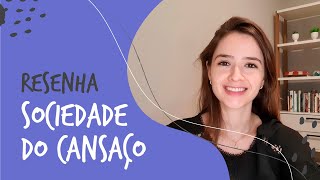 Resenha Sociedade do cansaço  PD48 [upl. by Ecinnej]