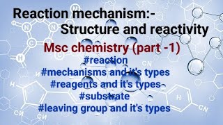 Reaction mechanism structure and reactivity msc chemistry first year part 1 [upl. by Lyndel311]