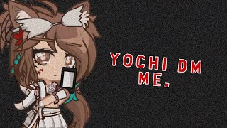 Yochi Messaged Me [upl. by Connolly]