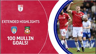 💯 UP FOR MULLIN  Colchester United v Wrexham extended highlights [upl. by Alat]