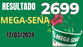 Resultado da Mega Sena Concurso 2699 Sorteio dia 12032024 [upl. by Arlina]