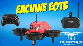 EACHINE E013 FPV PRESENTATION UNBOXING REVIEW FLIGHT TEST BANGGOOD DRONE EXPRESSION FRENCH [upl. by Ellehcear]