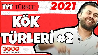 Sözcükte Yapıda Kök Türleri 2  TYT2021 Türkçe [upl. by Nonna323]