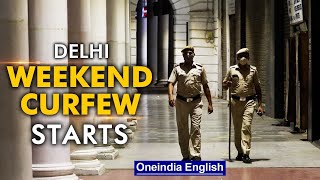 Delhi weekend curfew returns Non essential services on hold  Oneindia News [upl. by Husein]