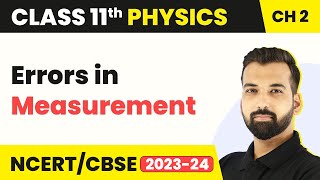 Class 11 Physics Chapter 2  Errors in Measurement  Units and Measurement [upl. by Quintina564]