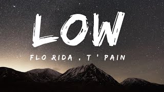 Flo Rida Low ft T painLyrics [upl. by Allianora]