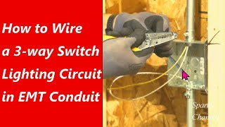 How to Wire a 3way Switch Lighting Circuit in EMT Conduit [upl. by Marlon131]