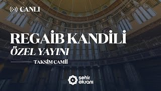 Regaip Kandili Özel Programı  Taksim Camii Canlı Yayın 03022022 [upl. by Henricks]