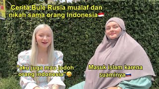 BULE RUSIA MUALAF DAN NIKAH SAMA ORANG INDONESIA🇮🇩 [upl. by Yerffeg]