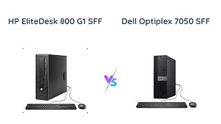 HP EliteDesk 800 G1 vs Dell Optiplex 7050 SFF Desktop PC Comparison [upl. by Tiphany]