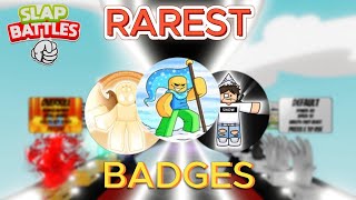 RAREST Badges In Slap Battles  Roblox [upl. by Joacima]