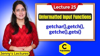 C25 Unformatted Input Functions in C  C Programming Tutorials [upl. by Nalyak996]