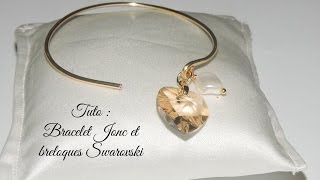 TUTO BRACELET JONC LAITON ET BRELOQUES SWAROVSKI [upl. by Relyt]