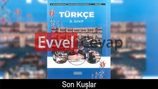 Son Kuşlar Dinleme Metni Etkinlik Cevapları 8 Sınıf Türkçe [upl. by Eissen]