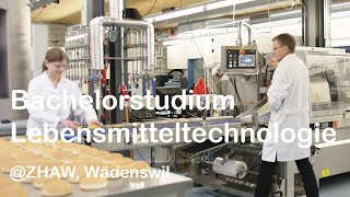 Bachelorstudium Lebensmitteltechnologie ZHAW Wädenswil [upl. by Kosaka]