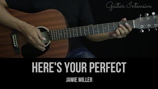 Heres Your Perfect  Jamie Miller  EASY Guitar Tutorial with Chords  Lyrics [upl. by Ricardama]