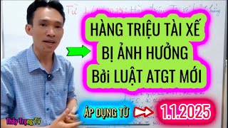 Hàng triệu tài xế bị ảnh hưởng bởi Luật mới bắt đầu từ 1 tháng 1 năm 2025  Thầy Trọng TV [upl. by Wiener987]