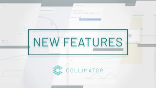 Announcing New Features in Collimator [upl. by Selegna]