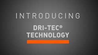 What is DriTec® Technology [upl. by Atilehs]