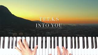 Teeks  Into You  Piano Cover [upl. by Eel]