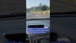 Cuidado en la incorporación ala pista que va a Morelia donde termina el Arco Norte [upl. by Johnathon]