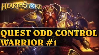 QUEST WARRIOR IS BACK  QUEST ODD CONTROL WARRIOR 1  Hearthstone Decks std [upl. by Stanhope]