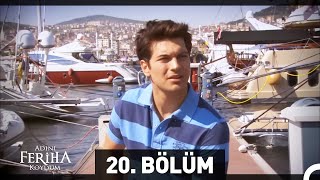 Adını Feriha Koydum 20 Bölüm HD [upl. by Netsrek]