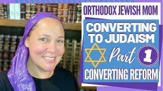 My Conversion to Judaism Part 1 My Reform Conversion  Orthodox Jewish Mom Jar of Fireflies [upl. by Cheffetz971]