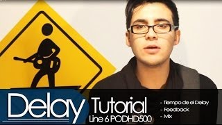 Delay   TUTORIAL  Configuración Line 6 PODHD500 [upl. by Yerxa972]