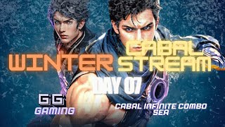 Cabal Infinite Combo SEA Winter Streaming Day 7 Daily Routine [upl. by Merrielle568]