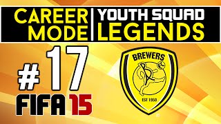 FIFA 15 Career Mode  Burton  Youth Squad Legends  Ep 17 [upl. by Romilly115]