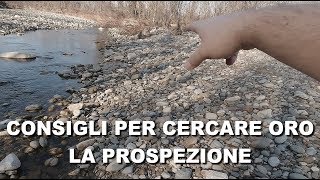 ⛏️ Consigli per cercare ORO  La Prospezione [upl. by Aid]