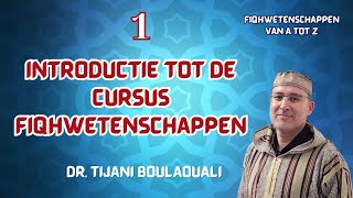 Inleiding tot de cursus quotFiqhwetenschappenquot [upl. by Suhail]