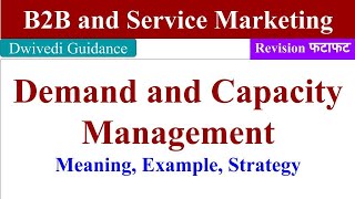 Demand and Capacity Management in service marketing Demand Management Capacity Management b2b [upl. by Gifford]