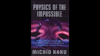 Physics of the Impossible audiobook by Michio Kaku [upl. by Nevil]