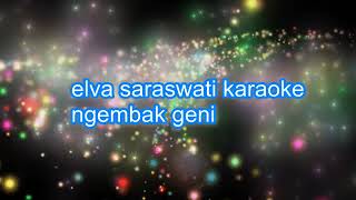 NGEMBAK GENI KARAOKE  Remix Koplo Version  Elva Saraswati  AA Raka Sidan [upl. by Attenrev]