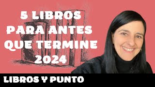 LIBROS PARA LEER ANTES DE QUE TERMINE 2024 [upl. by Westberg623]