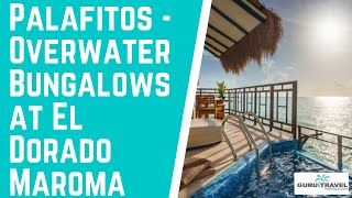 PalafitosOverwater Bungalows at El Dorado MaromaFull Walkthrough [upl. by Biamonte212]