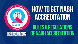 How To Get NABH Accreditation  Rules And Regulations Of NABH Accreditation  HospitalTraders [upl. by Atile]