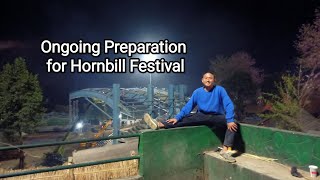 Ongoing PreparationHornbill Festival25th anniversary 2024 [upl. by Ferrel]