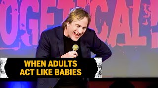 When Adults Act Like Babies  Brad Stine [upl. by Rellia]