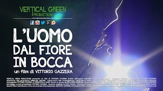 Luomo dal fiore in bocca  regia di Vittorio Gazzera 2013 HD [upl. by Hareemas90]