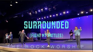 Surrounded Fight My Battles  The Rock Worship [upl. by Cad]