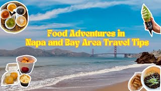 Food Adventures in Napa amp Bay Area Travel Tips [upl. by Yehtomit]