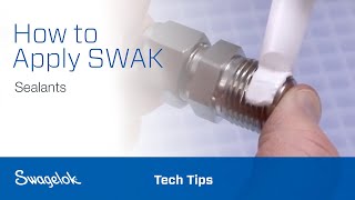 How to Apply SWAK Sealants  Tech Tips  Swagelok 2020 [upl. by Longo]